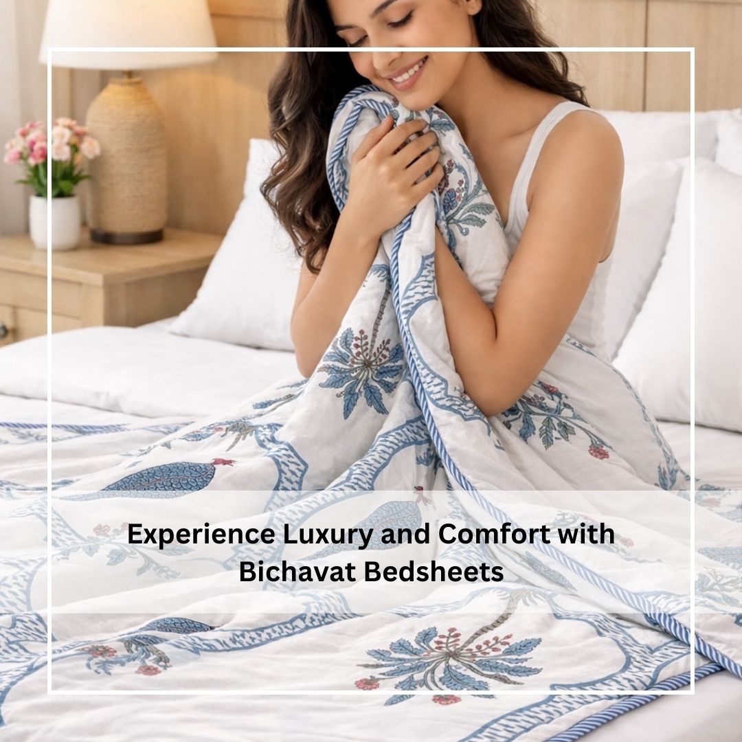 Experience Luxury and Comfort with Bichavat Bedsheets